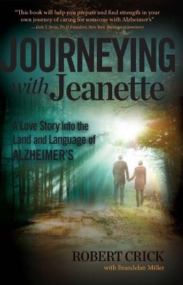 Dr. Robert Crick Brandelan Miller Journeying with Jeanette (Paperback)