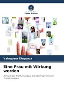Vainqueur Kingunza | Eine Frau Mit Wirkung Werden | Taschenbuch | Deutsch (2026)