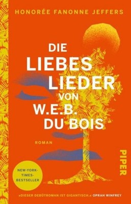 Die Liebeslieder von W.E.B. Du Bois Honorée Fanonne Jeffers