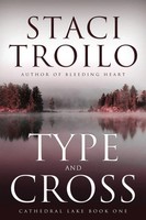 Staci Troilo | Type And Cross | Taschenbuch | Englisch (2022) | Cathedral Lake