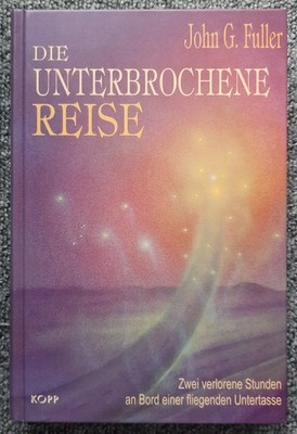 Die unterbrochene Reise Füller UFOs Untertassen Außerirdische Vorfall 