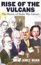 Rise of the Vulcans: The History of Bush's War Cabinet - Hardcover - VERY GOOD