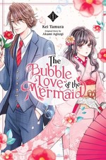 The Bubble Love of the Mermaid, Vol. 1 (Manga): Volume 1 Paperback