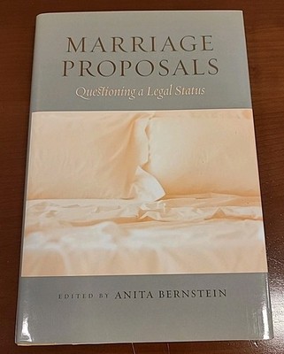 Marriage Proposals : Questioning a Legal Status, Hardcover by Bernstein, Anit...