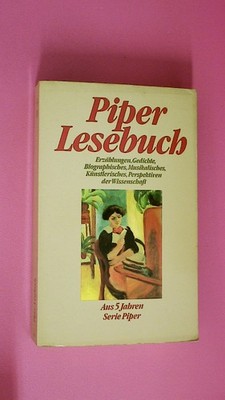 211544 PIPER-LESEBUCH. 888 Erzählungen ; Gedichte ; Biograph. ; Musikal. ;