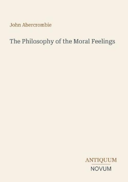 The Philosophy Of The Moral Feelings John Abercrombie-image