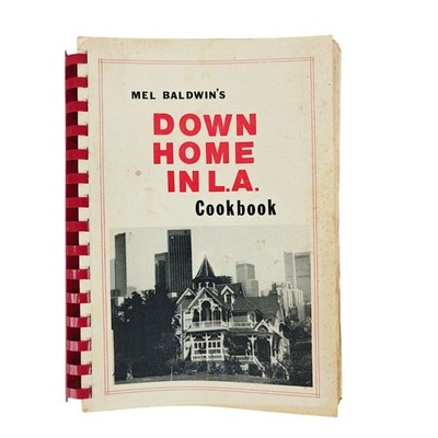 Mel Baldwins Down Home In L.A. Cookbook 1989 Spiral-Bound Recipes & Tips Signed