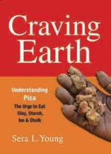 Craving Earth: Understanding Pica the Urge to...