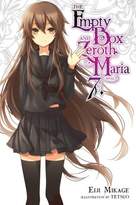 The Empty Box and Zeroth Maria, Vol. 7 (light novel) | Eiji Mikage (u. a.)