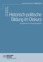 Historisch-Politische Bildung Im Diskurs | Perspektiven Der Geschichtsdidaktik