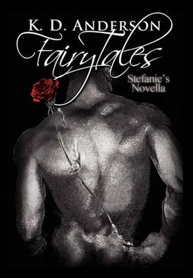 Fairy Tales: Stefanie's Novella by K.D. Anderson (English) Hardcover Book