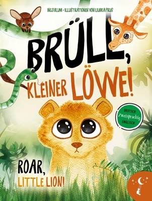 Brüll, kleiner Löwe - Roar, Little Lion | Ingo Blum | Buch | 44 S. | Deutsch