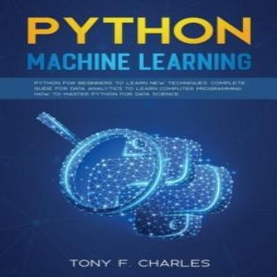 python machine learning Tony F. Charles Paperback tony f. charles