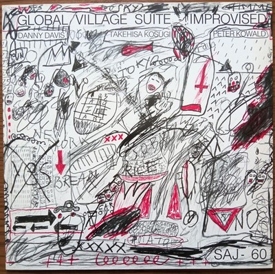 Danny Davis, Takehisa Kosugi, Peter Kowald - Global Village Suite Improvised FMP