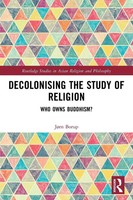 Decolonising The Study Of Religion | Who Owns Buddhism? | JøRn Borup | Buch