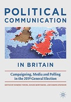 Political Communication In Britain Campaigning Media And Polling In - G245Z