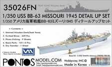 PONF35026FN 1:350 Pontos Model Detail Up Set - USS Missouri BB-63 1945 with