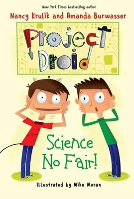 Science No Fair!: Project Droid #1 by Nancy Krulik (English) Paperback Book