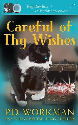 Careful of Thy Wishes By P D Workman - New Copy - 9781774681497
