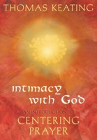 Intimacy With God: An Introduction To Centering Prayer By Thomas Keating, (paper on sale Intimacy With God: An Introduction To Centering Prayer By Thomas Keating, (paper on sale