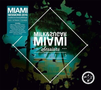 Various/Milk & Sugar (Mixed by) / Miami Sessions 2015