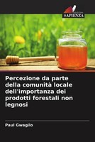 Paul Gwagilo | Percezione Da Parte Della Comunità Locale Dell'importanza Dei...