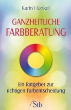 Ganzheitliche Farbberatung - Ein Ratgeber zur richt... | Buch | Zustand sehr gut