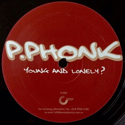 P. Phonk - Young & Lonely? - Australian 12'' Vinyl - 2002 - Tinted Records
