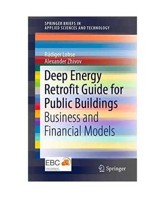 Deep Energy Retrofit Guide for Public Buildings: Business and Financial Models: 