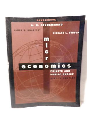 Microeconomics Private and Public Choice Coursebook 1997 Eighth Edition