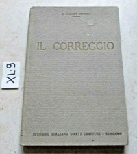 LIBRO IL CORREGGIO  EDOARDO MOTTINI  IST. D'ARTI GRAFICHE BERGAMO 1935 ILLUSTRAT