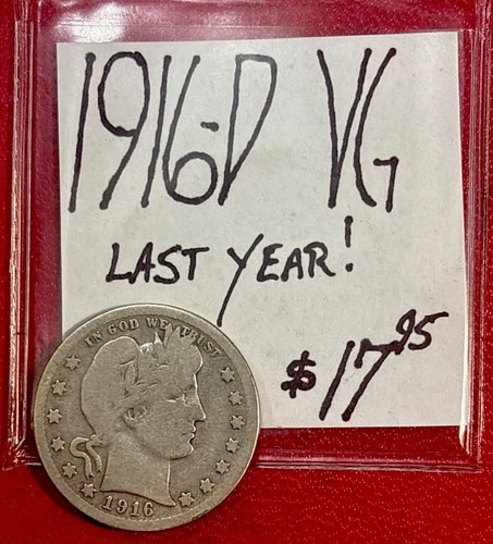 1916-D Barber Silver Quarter (VG) Very Good Cond! Last Year Issue! ENN Coins