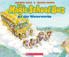 The Magic School Bus At The Waterworks - Paperback By Cole, Joanna - GOOD