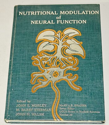 NUTRITIONAL MODULATION OF NEURAL FUNCTION John E. Morley UCLA Medical Science HC