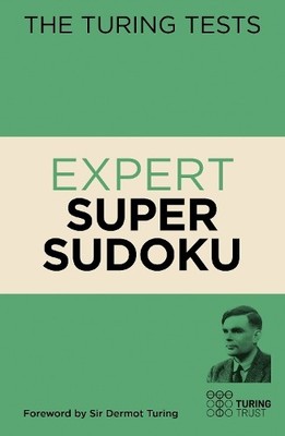 The Turing Tests Expert Super Sudoku (The Turing Te by Saunders, Eric 1398808296