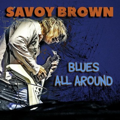 Savoy Brown Blues All Around CD QVR0165 NEW