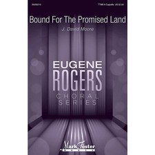 Bound for the Promised Land (Eugene Rogers Choral Series) TTBB by J. David Moore