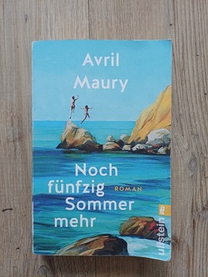 Noch fünfzig Sommer mehr - Maury, Avril, Ullstein 