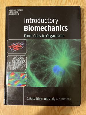 Cambridge Texts in Biomedical Engineering Ser.: Introductory Biomechanics : From