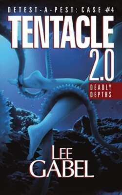 Tentacle 2.0: Deadly Depths by Lee Gabel: New