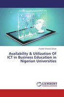 Availability & Utilization Of Ict In Business Education In Nigerian Universities