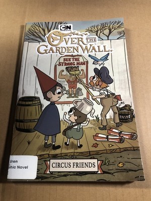 Over the Garden Wall: Circus Friends by Jonathan Case Paperback - Ex-library 1st
