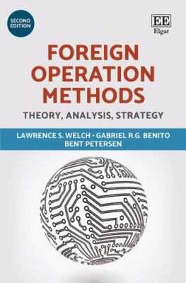 Foreign Operation Methods : Theory, Analysis, Strategy, Hardcover by Welch, L...