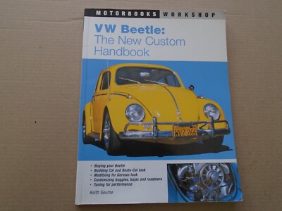 VW Beetle Customisation - The New Custom Handbook. Keith Seume. 1998 Paperback.