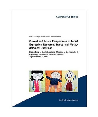 Current and Future Perspectives in Facial Expression Research: Topics and Medolo