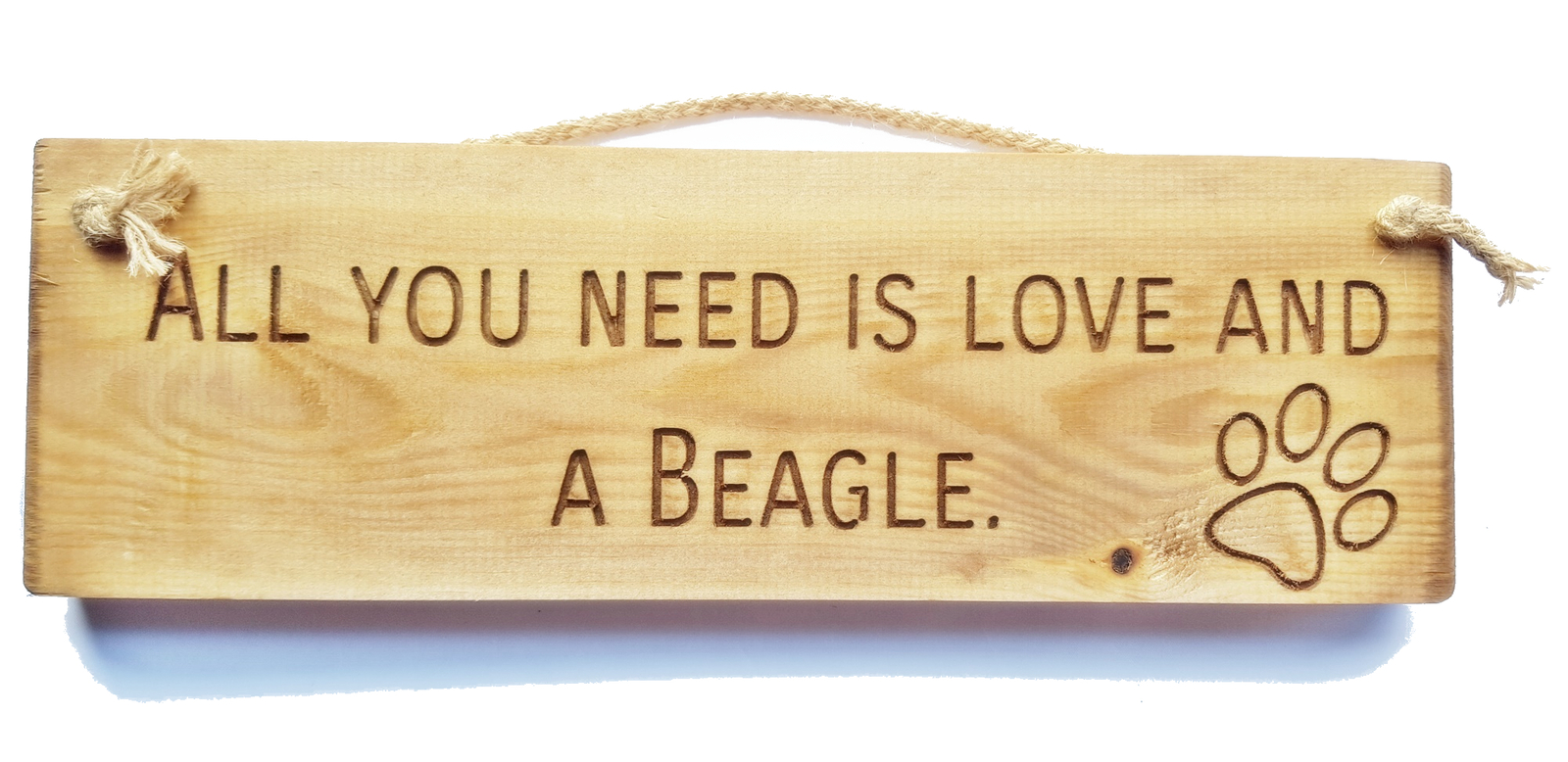 Wooden engraved rustic 30cm DOG Sign Natural  ""All You Need Is Love and a Beagle