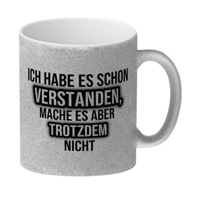Ich habe es schon verstanden, mache es aber trotzdem nicht Glitzer-Kaffeebecher