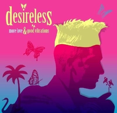 DESIRELESS - MORE LOVE & GOOD VIBRATIONS 2 CD NEU 