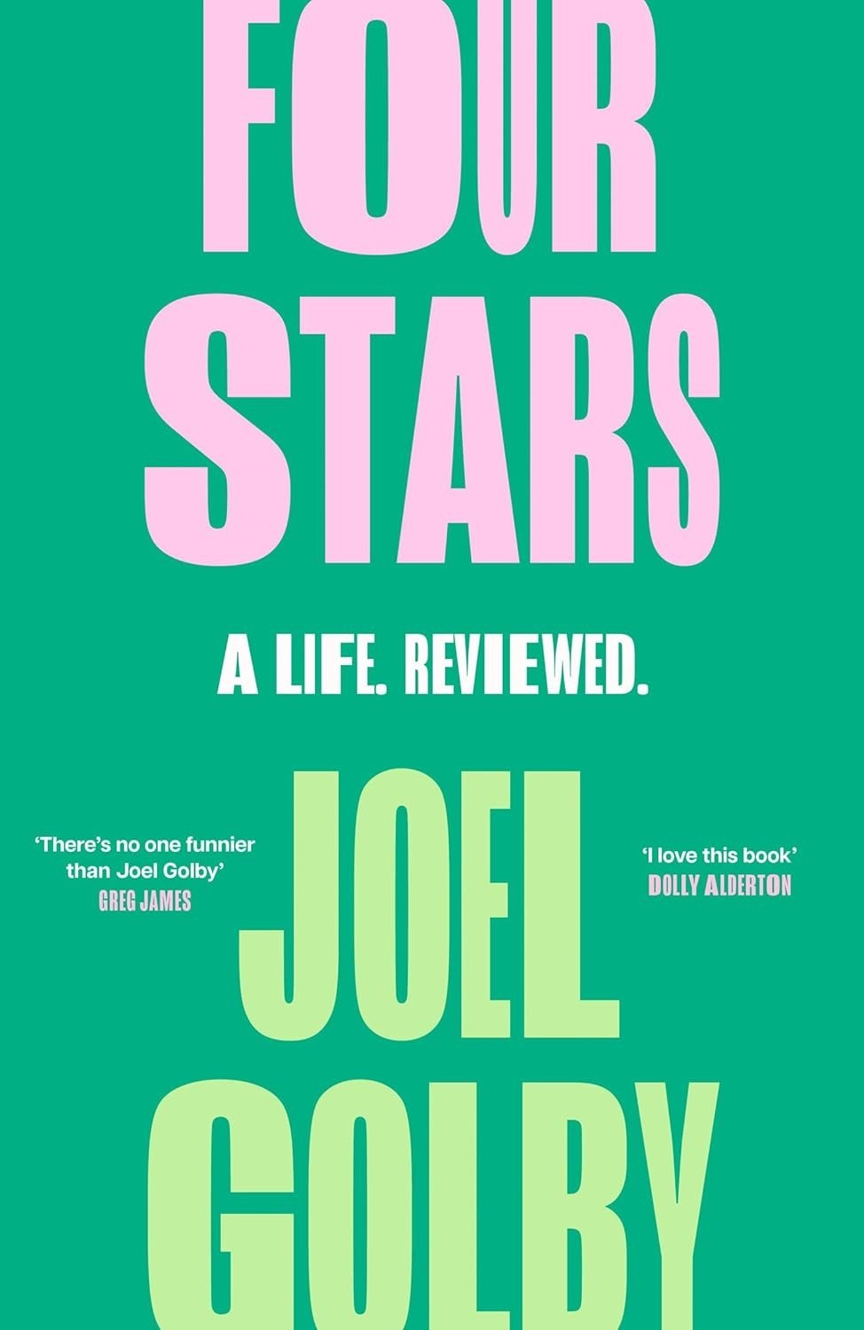 Four Stars: A Life Reviewed by Joel Golby (Hardcover)