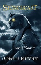 Stoneheart, Band 3: Langue d'argent, Charlie Fletcher und Laurence Kiefé